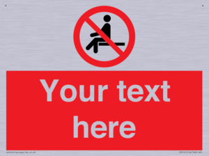 Custom No Sitting Sign